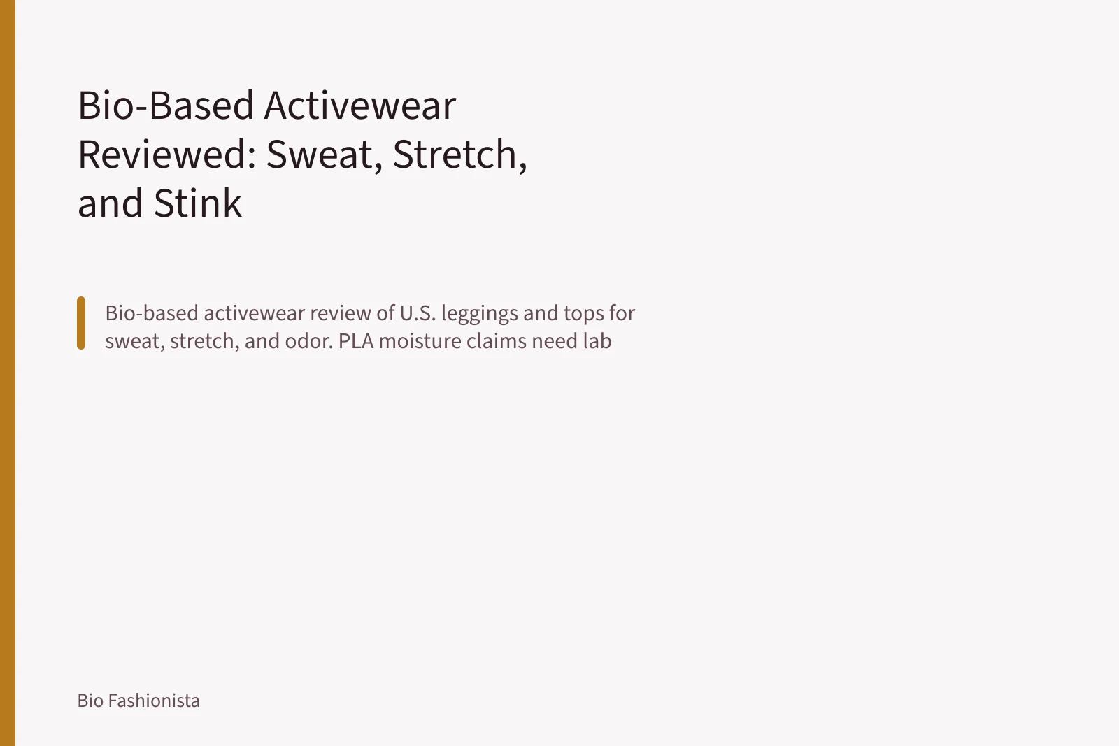 Bio-Based Activewear Reviewed: Sweat, Stretch, and Stink. Bio-Based Activewear Reviewed: Sweat, Stretch, and Stink