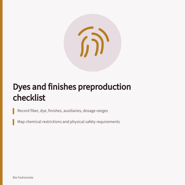Checklist card for textile dye and finish verification. Dyes and finishes checklist: record chemistry, process controls, product tests, care support, claims, lot