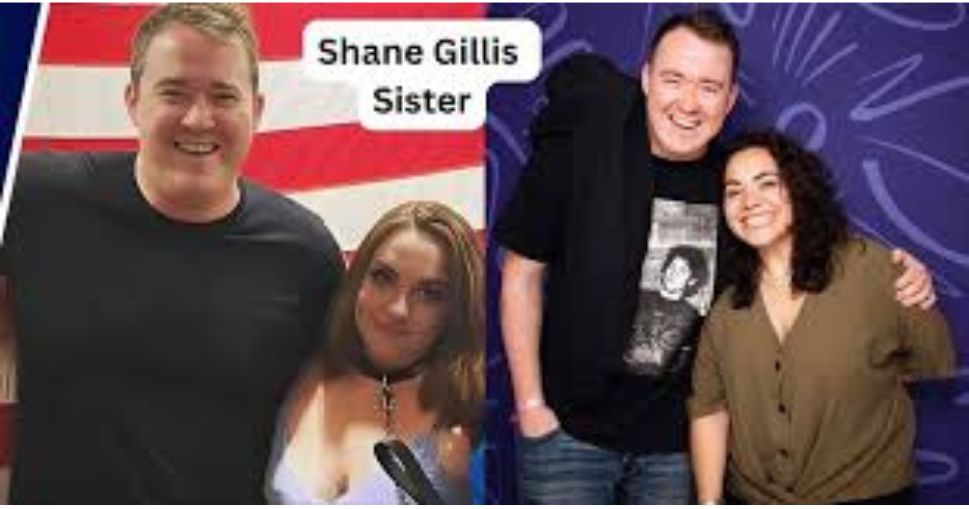 Shane Gillis Sister